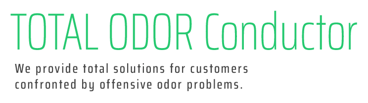 TOTAL ODOR CONDUCTOR / We provide total solutions for customers confronted by offensive odor problems.